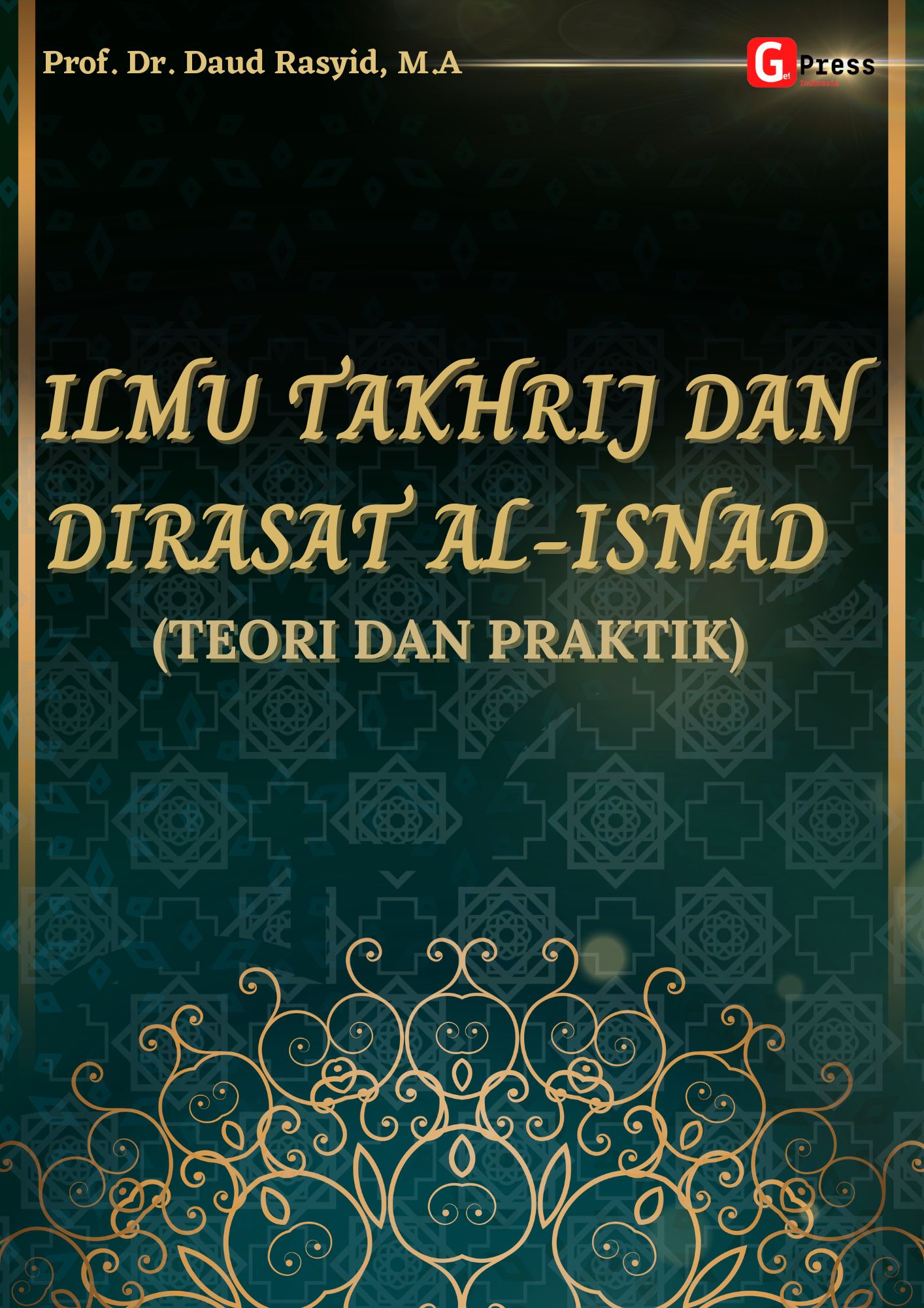 ILMU TAKHRIJ DAN DIRASAT AL-ISNAD  (TEORI DAN PRAKTIK)